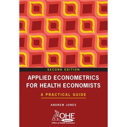Applied Econometrics for Health Economists: A Practical Guide