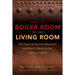 From the Boiler Room to the Living Room: The Financial Services Revolution and What It Means to You and Your Clients