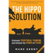 The Hippo Solution: Eliminate Territorial Thinking and Unleash the Power of Teams