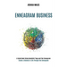 Enneagram Business: Create a Balance in Life Through the Enneagram (A Guide Book Using Kundalini Yoga and the Enneagram)