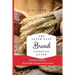 The Super Easy Bread Cooking Guide: Delicious And Easy Bread Maker Recipes For Everyone