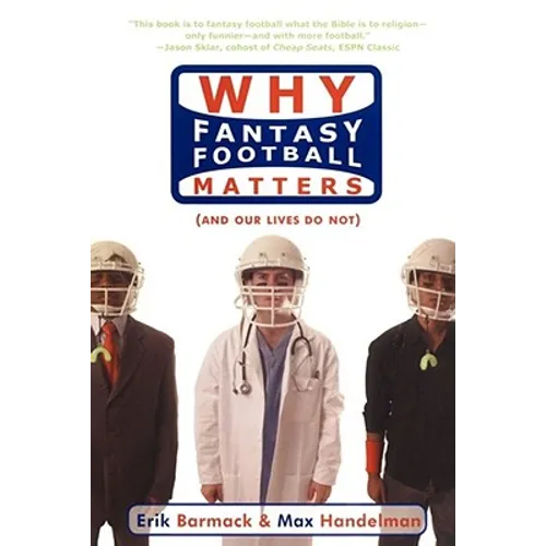 Why Fantasy Football Matters: And Our Lives Do Not