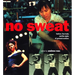 No Sweat: Fashion, Free Trade and the Rights of Workers