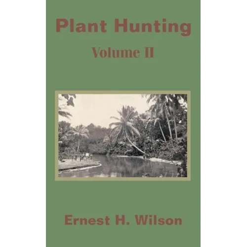 Plant Hunting (Volume II)
