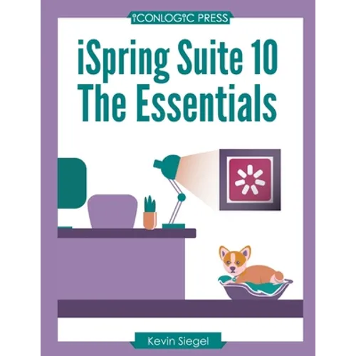 iSpring Suite 10: The Essentials