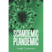 Scamdemic- Plandemic