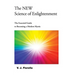The New Science of Enlightenment: The Essential Guide to Becoming a Modern Mystic