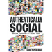 Authentically Social: Break Through By Being You!