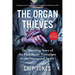 The Organ Thieves: The Shocking Story of the First Heart Transplant in the Segregated South
