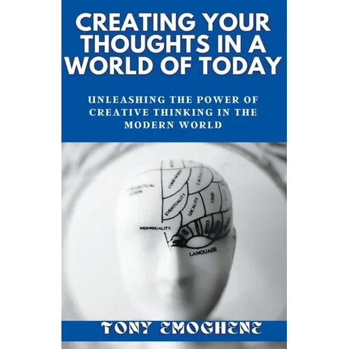Creating Your Thoughts In a World Of Today