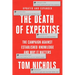 The Death of Expertise: The Campaign Against Established Knowledge and Why It Matters
