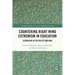 Countering Right Wing Extremism in Education: Schooling in the Racist Badland