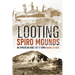 Looting Spiro Mounds: An American King Tut's Tomb
