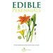 Edible Perennials: 50 Top perennials from plants for a future