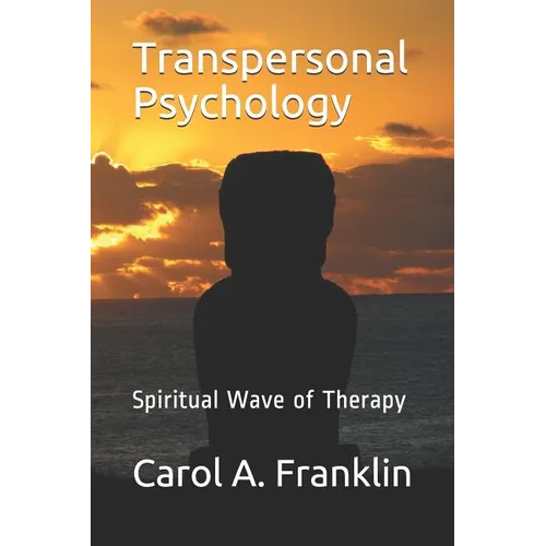 Transpersonal Psychology: Spiritual Wave of Therapy