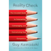 Reality Check: The Irreverent Guide to Outsmarting, Outmanaging, and Outmarketing Your Competition