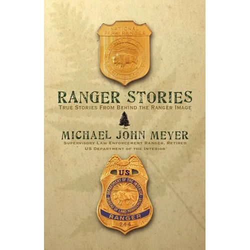 Ranger Stories: True Stories Behind the Ranger Image