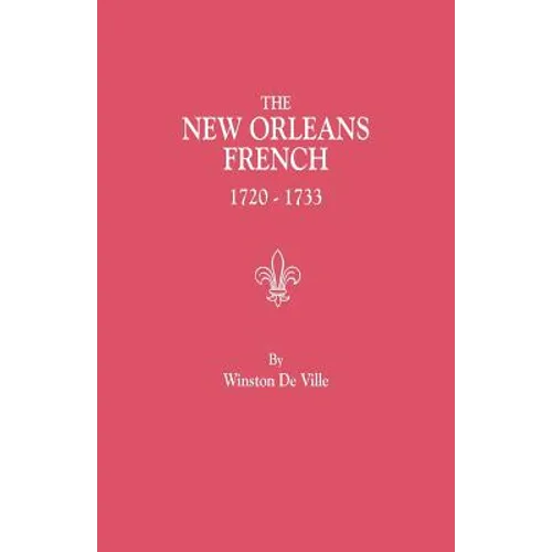 New Orleans French, 1720-1733
