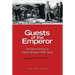 Guests of the Emperor: The Secret History of Japan's Mukden POW Camp