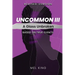 Uncommon - Vol III: A Glass Unbroken (Revised Version)