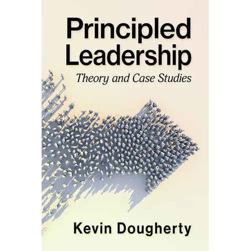 Principled Leadership: Theory and Case Studies