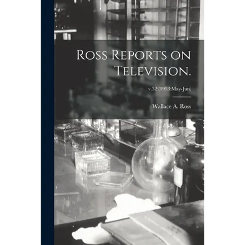 Ross Reports on Television.; v.32 (1953: May-Jun)