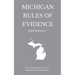 Michigan Rules of Evidence; 2024 Edition