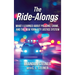 The Ride-Alongs: What I Learned About Policing, Crime, and the New York City Justice System