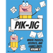 PIK-JIG - art activity book - Volume 3 - art inspiration book: Drawing, Puzzling, Playing - A Creative Collision.