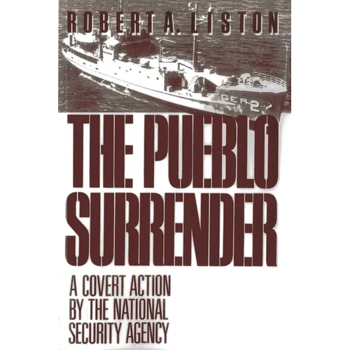 The Pueblo Surrender: A Covert Action by the National Security Agency