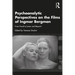 Psychoanalytic Perspectives on the Films of Ingmar Bergman: From Freud to Lacan and Beyond