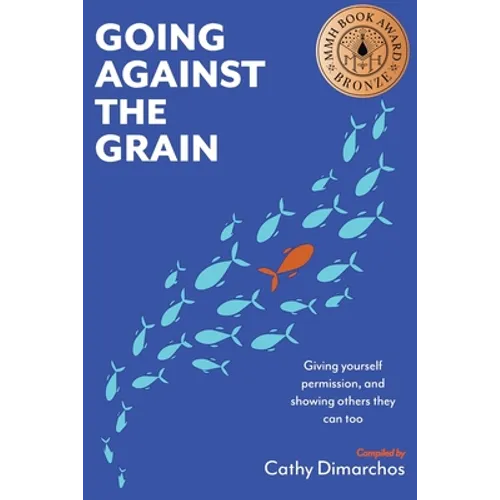Going Against the Grain: Giving Yourself Permission and Showing Others They Can Too