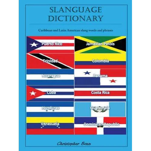 Slanguage Dictionary: Caribbean and Latin American Slang Words and Phrases