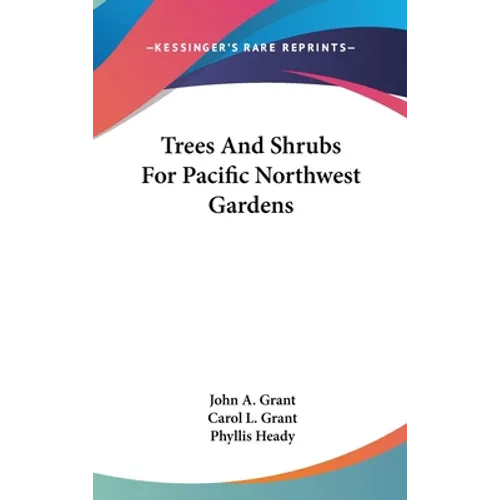 Trees And Shrubs For Pacific Northwest Gardens