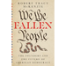 We the Fallen People: The Founders and the Future of American Democracy