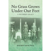 No Grass Grows Under Our Feet: A Southern Legacy