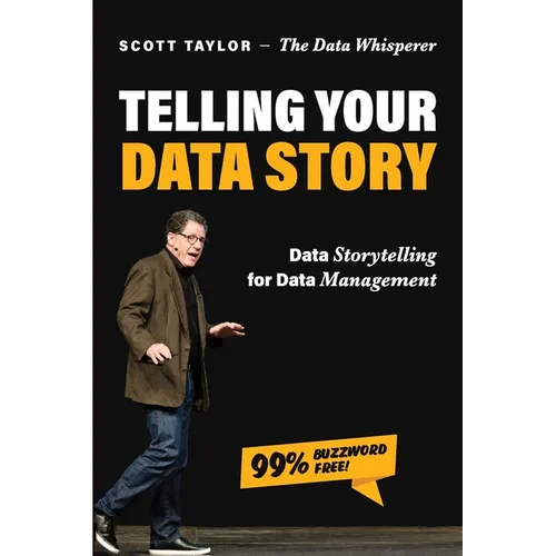 Telling Your Data Story: Data Storytelling for Data Management