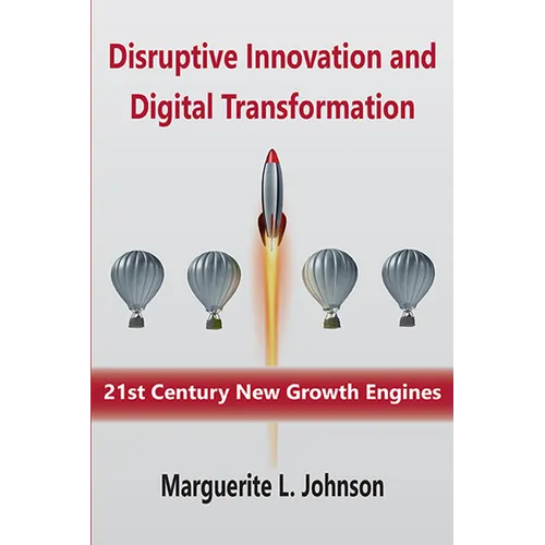 Disruptive Innovation and Digital Transformation: 21st Century New Growth Engines