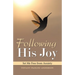Following His Joy: Set Me Free from Anxiety