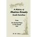 A History of Marion County, South Carolina, from Its Earliest Times to the Present, 1901