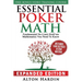 Essential Poker Math, Expanded Edition: Fundamental No-Limit Hold'em Mathematics You Need to Know