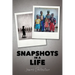 Snapshots in a Life