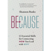 Because: 12 Essential Skills for Connecting How You Lead with Why