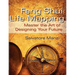 Feng Shui Life Mapping: Master the Art of Designing Your Future
