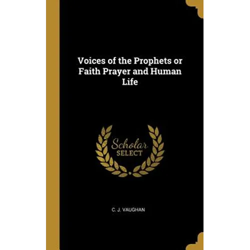 Voices of the Prophets or Faith Prayer and Human Life