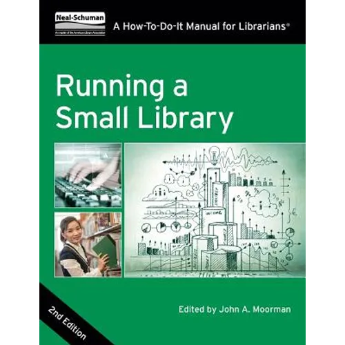 Running a Small Library, Second Edition: A How-To-Do-It Manual for Librarians