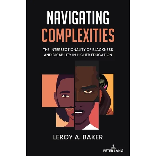 Navigating Complexities: The Intersectionality of Blackness and Disability in Higher Education