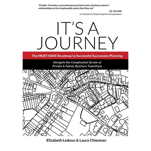 It's A Journey: The MUST-HAVE Roadmap to Successful Succession Planning