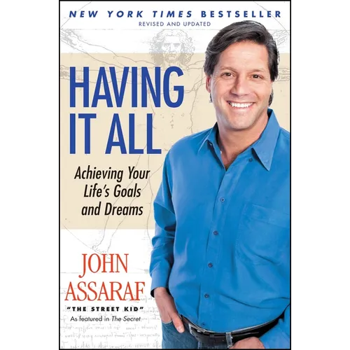 Having It All: Achieving Your Life's Goals and Dreams