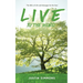 Live by the Word: The ABCs of Life and Messages for the Soul